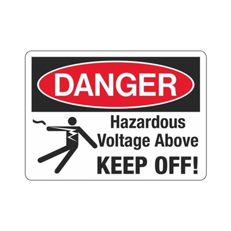 Danger Hazardous Voltage Above Keep Off! 10" x 14" Sign